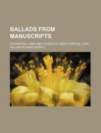 Ballads from Manuscripts di Richard Williams edito da Rarebooksclub.com