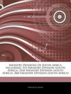 Infantry Divisions Of South Africa, Incl di Hephaestus Books edito da Hephaestus Books