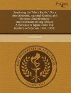 Gendering The "black Pacific" di Yasuhiro Okada edito da Proquest, Umi Dissertation Publishing