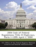 2004 Code Of Federal Regulations edito da Bibliogov