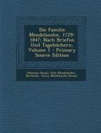 Die Familie Mendelssohn, 1729-1847: Nach Briefen Und Tagebuchern, Volume 1 di Sebastian Hensel, Felix Mendelssohn-Bartholdy, Fanny Mendelssohn Hensel edito da Nabu Press