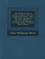 The Scourge of God: A Sermon Preached in the First Presbyterian Church, July 6, 1832, on the Occasion of a City Fast, Observed in Referenc di John Williamson Nevin edito da Nabu Press