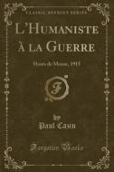 L'humaniste A La Guerre di Paul Cazin edito da Forgotten Books