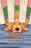 Max, The Landmark In My Street di Lesley Burgess edito da Austin Macauley Publishers