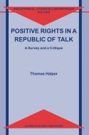 Positive Rights in a Republic of Talk di T. Halper edito da Springer Netherlands