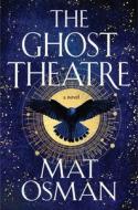The Ghost Theatre di Mat Osman edito da OVERLOOK PR