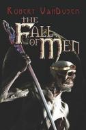 The Fall Of Men di Robert Vandusen edito da Publishamerica