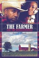 The Farmer And The Businesswoman di Katie L Daniels edito da America Star Books