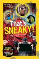 That's Sneaky di Crispin Boyer edito da National Geographic Kids