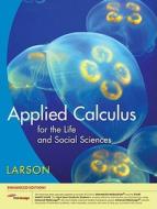 Applied Calculus for the Life and Social Sciences, Enhanced Edition [With Access Code] di Larson, Ron Larson edito da Cengage Learning