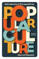 Popular Culture di Marcel Danesi edito da Rowman & Littlefield