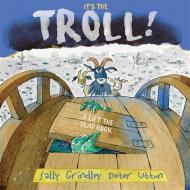 It's the Troll di Sally Grindley edito da Hachette Children's Group