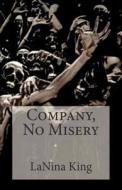 Company, No Misery di Lanina King edito da America Star Books