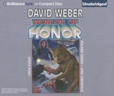 Worlds of Honor di David Weber, Linda Evans, Roland Green edito da Brilliance Audio
