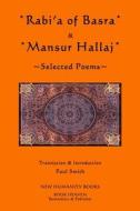 Rabi'a of Basra & Mansur Hallaj: Selected Poems di Paul Smith edito da Createspace