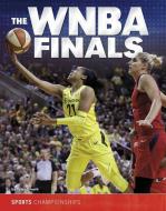 The WNBA Finals di Tyler Dean Omoth edito da CAPSTONE PR