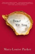 Dear Mr. You di Mary-Louise Parker edito da Scribner Book Company