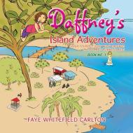 Daffney's Island Adventures di Faye Whitefield Carlton edito da Xlibris