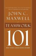 Teamwork 101: What Every Leader Needs to Know di John C. Maxwell edito da Thomas Nelson on Brilliance Audio