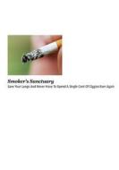 Smoker's Sanctuary di MR Nishant K. Baxi edito da Createspace Independent Publishing Platform