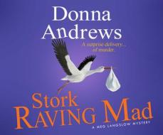 Stork Raving Mad di Donna Andrews edito da Dreamscape Media