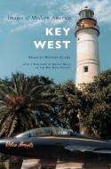 Key West di Frances Watson Clark edito da Arcadia Publishing Library Editions