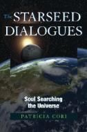 Starseed Dialogues di Patricia Cori edito da North Atlantic Books,U.S.