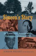 Simeon\'s Story di Simeon Wright, Herb Boyd edito da Chicago Review Press