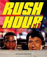 Rush Hour: Lights, Camera, Action! di Brett Ratner, Quentin Tarantino edito da NEWMARKET PR