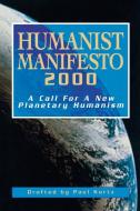 Humanist Manifesto 2000 di Paul Kurtz edito da Prometheus Books