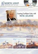Creating Confident Color With Nita Leland di Nita Leland edito da F&w Publications Inc