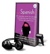Rapid Spanish, Volume 1: 200+ Essential Words and Phrases Anchored Into Your Long-Term Memory with Great Music [With Headphones] edito da Findaway World