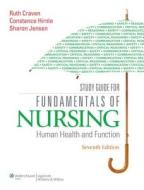 Study Guide For Fundamentals Of Nursing di Ruth F. Craven, Constance J. Hirnle, Sharon Jensen edito da Lippincott Williams And Wilkins