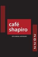 Café Shapiro Anthology 2022 di Charles Saadiq edito da MICHIGAN PUB SERV