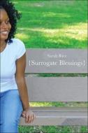 Surrogate Blessings di Sarah Rice edito da Tate Publishing & Enterprises