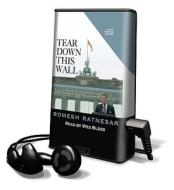 Tear Down This Wall [With Earbuds] di Romesh Ratnesar edito da Findaway World