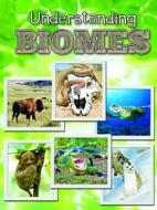 Understanding Biomes di Jeanne Sturm edito da Rourke Educational Media