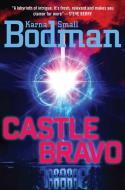 Castle Bravo di Karna Small Bodman edito da LIGHTNING SOURCE INC