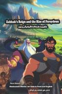 Zahhak's Reign and the Rise of Fereydoun di Reza Nazari edito da Health and Wellness