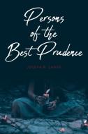 Persons of the Best Prudence di Joseph R. Lange edito da Covenant Books