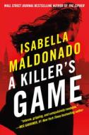 A Killer's Game di Isabella Maldonado edito da THOMAS & MERCER