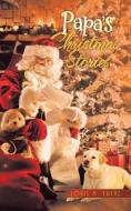 Papa's Christmas Stories di Louis M. Krenz edito da AUTHORHOUSE