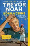 Born a Crime di Trevor Noah edito da TURTLEBACK BOOKS