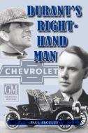 Durant's Right-Hand Man di Paul Arculus edito da FRIESENPR
