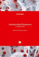 Antimicrobial Resistance edito da IntechOpen