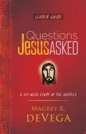 Questions Jesus Asked Leader Guide di Magrey Devega edito da ABINGDON PR