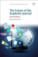 The Future of the Academic Journal di Bill Cope, Angus Phillips edito da Elsevier LTD, Oxford