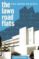 The Lawn Road Flats di David Burke edito da Boydell & Brewer Ltd