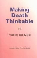 Making Death Thinkable di Franco De Masi edito da Free Association Books