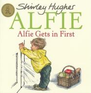 Alfie Gets in First di Shirley Hughes edito da Random House Children's Publishers UK